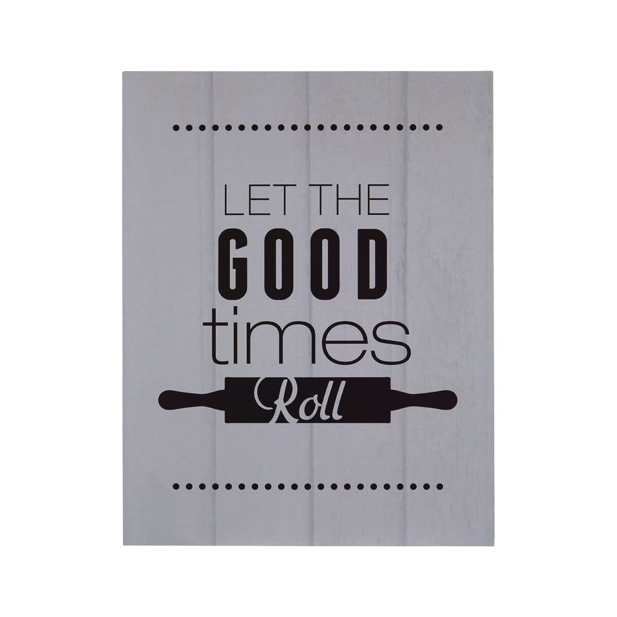 Orsina Pun and Games Let The Good Times Roll Wall Plaque
