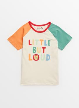 White Little But Loud T-Shirt Up to 3 mths